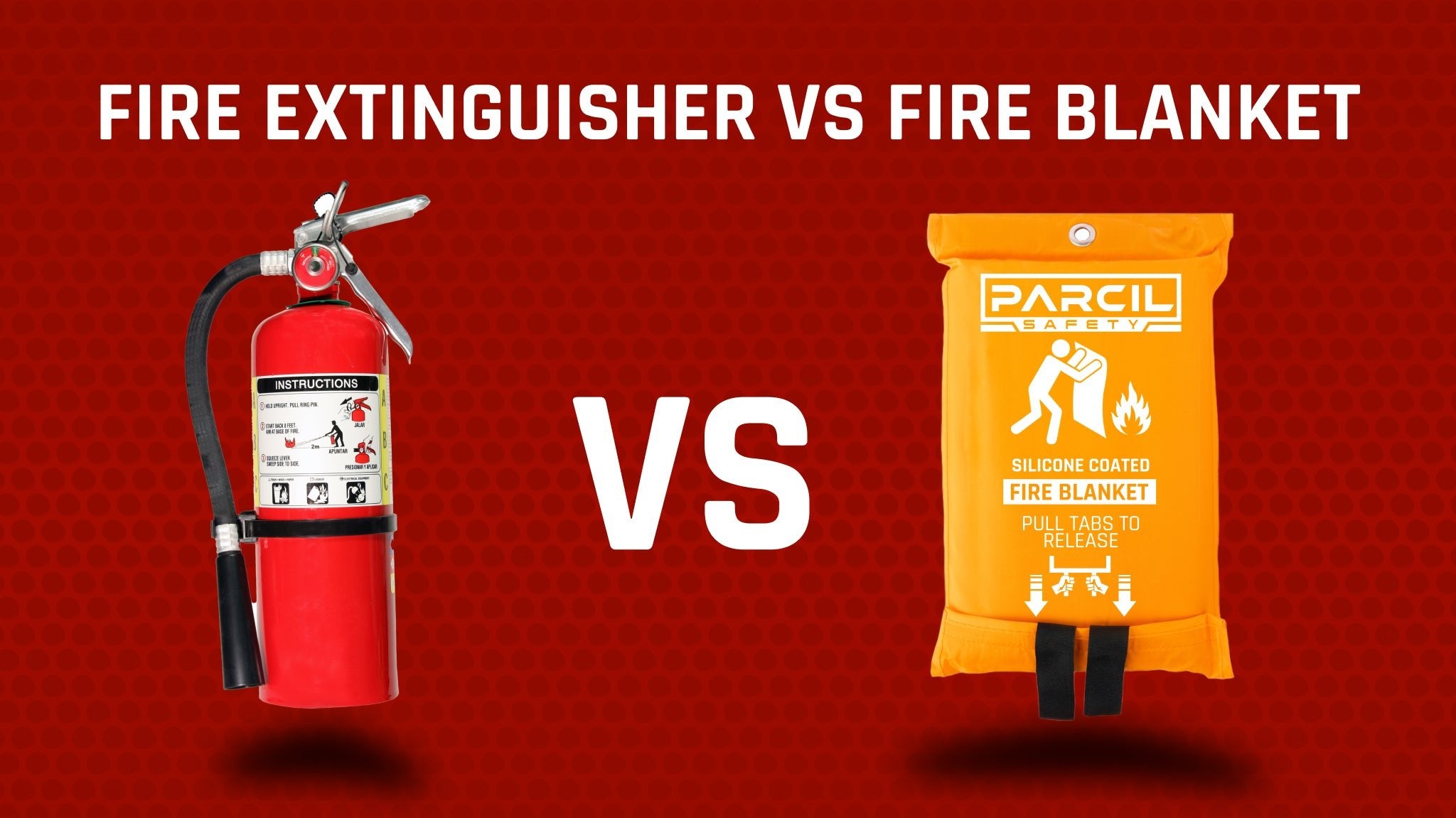 Fire Extinguisher Vs Fire Blanket: Which is Better? - Parcil Safety