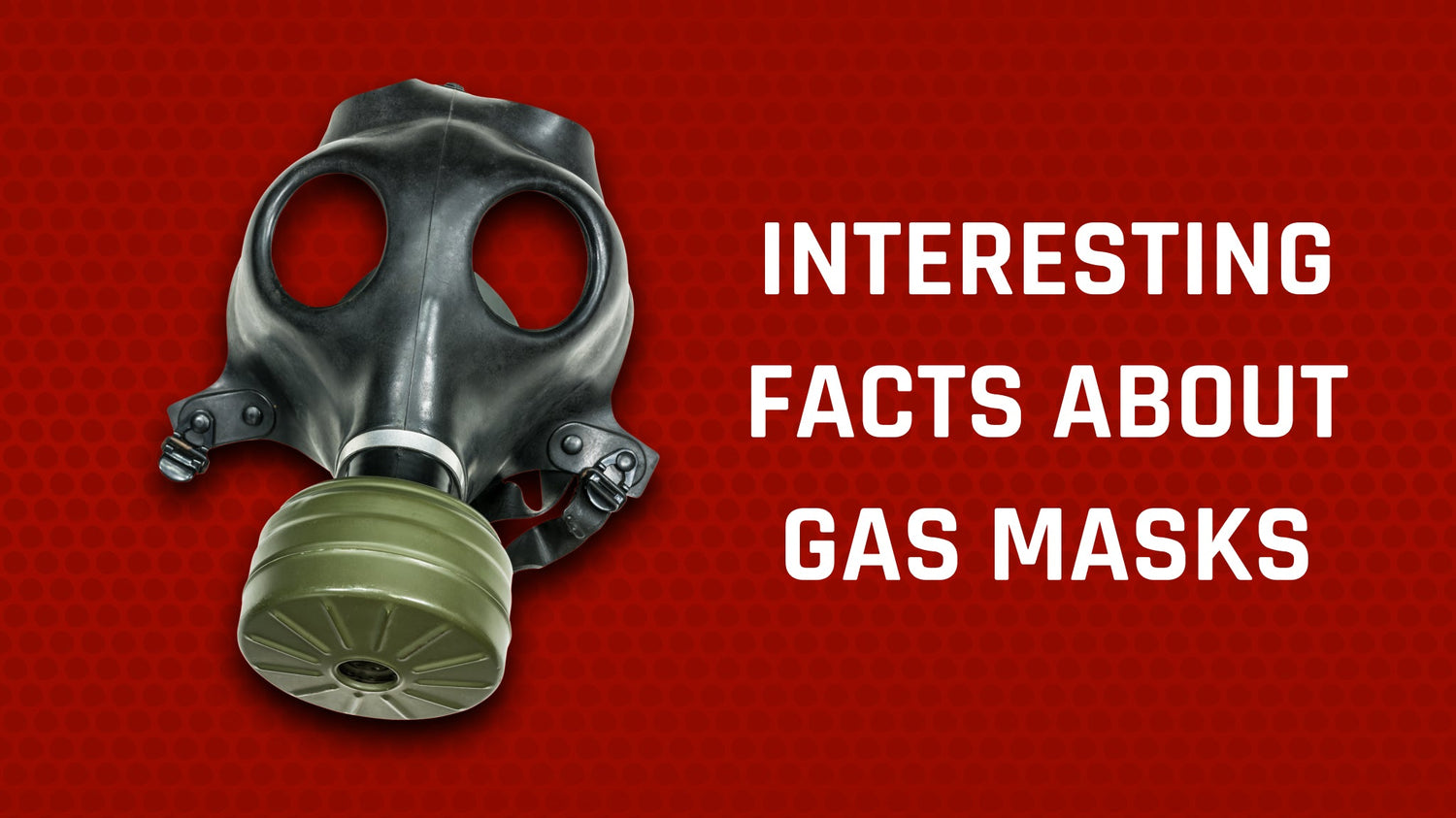 Some interesting facts about gas masks - Parcil Safety